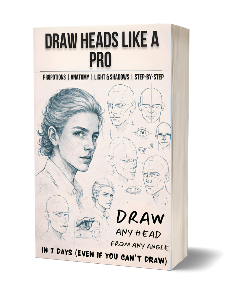 Draw Heads Like a Pro: Draw Any Head From Any Angle (Even If You Can't Draw)